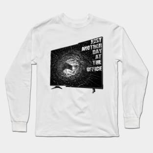 Just Another Day At The Office Long Sleeve T-Shirt